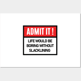 Funny admitted slacklining Posters and Art